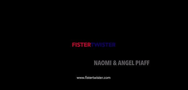  FisterTwister - Angel Piaf and Naomi